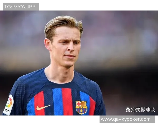 德容与巴萨续约至2029年剩余手续预计未来几天完成 德容与巴萨续约至2029年剩余手续预计未来几天完成