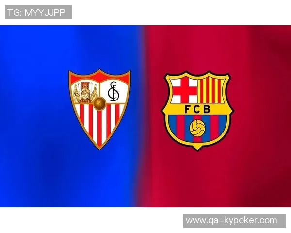 巴萨发布海报展现强烈斗志全力备战客场对塞维利亚的比赛